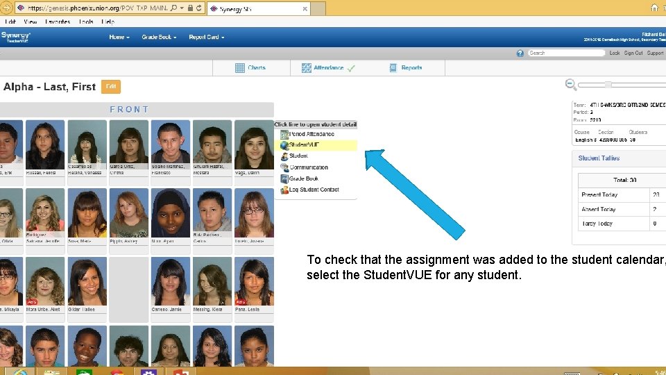 To check that the assignment was added to the student calendar, select the Student.