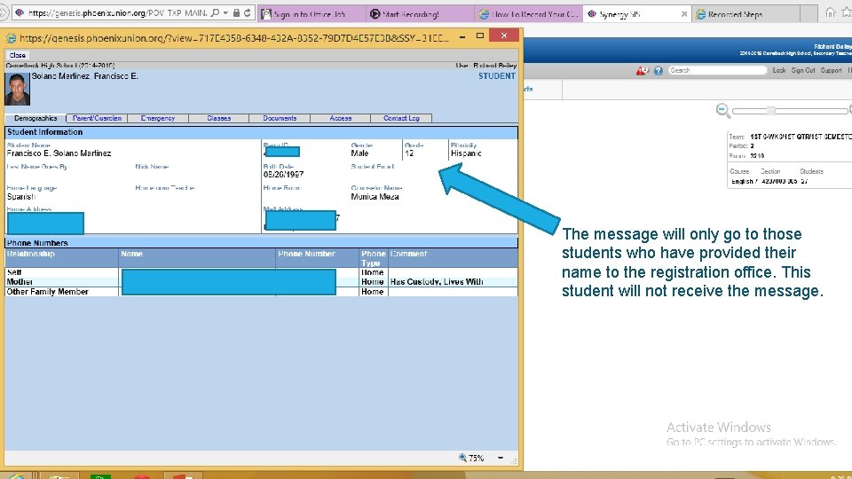 The message will only go to those students who have provided their name to