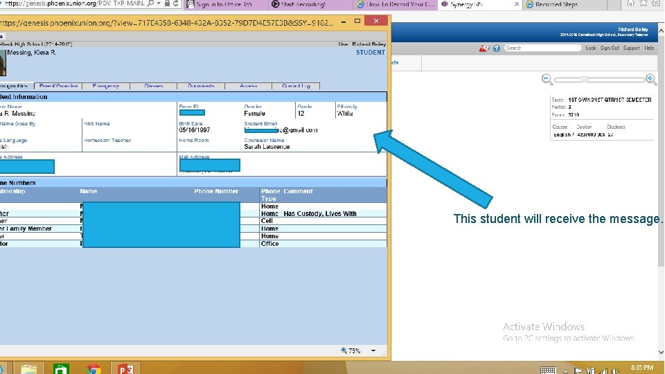 This student will receive the message. 