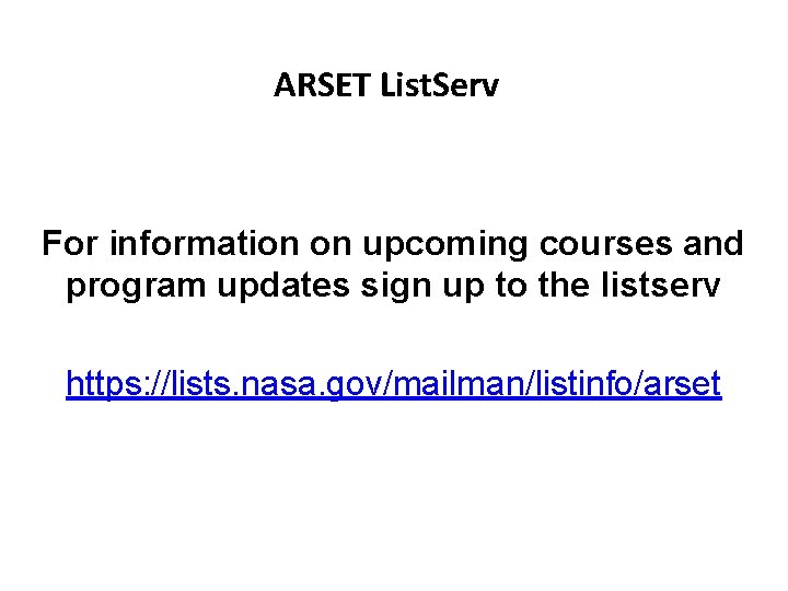 ARSET List. Serv For information on upcoming courses and program updates sign up to