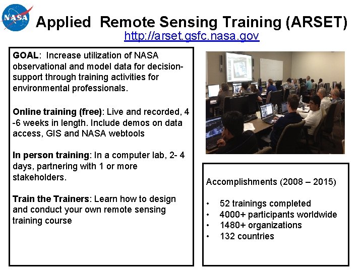 Applied Remote Sensing Training (ARSET) http: //arset. gsfc. nasa. gov GOAL: Increase utilization of