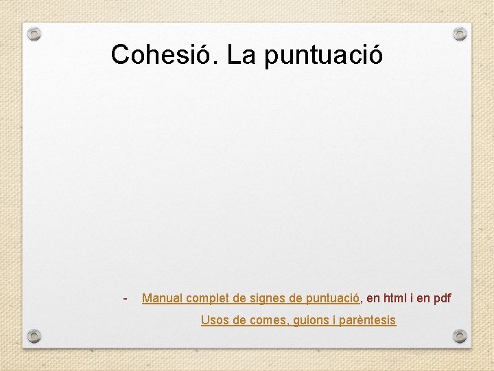 Cohesió. La puntuació - Manual complet de signes de puntuació, en html i en