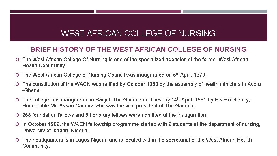 WEST AFRICAN COLLEGE OF NURSING BRIEF HISTORY OF THE WEST AFRICAN COLLEGE OF NURSING