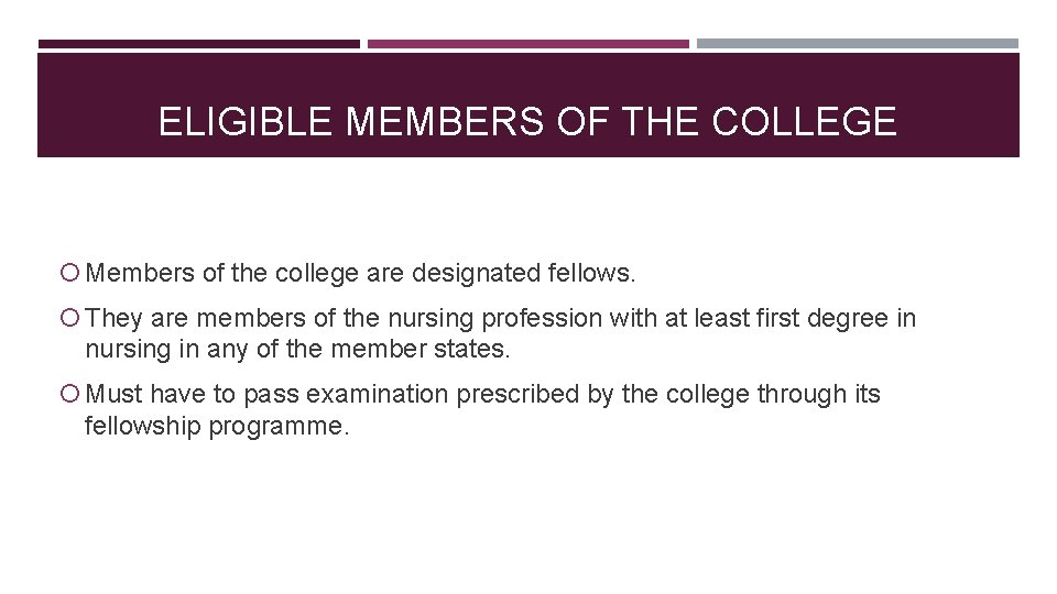ELIGIBLE MEMBERS OF THE COLLEGE Members of the college are designated fellows. They are
