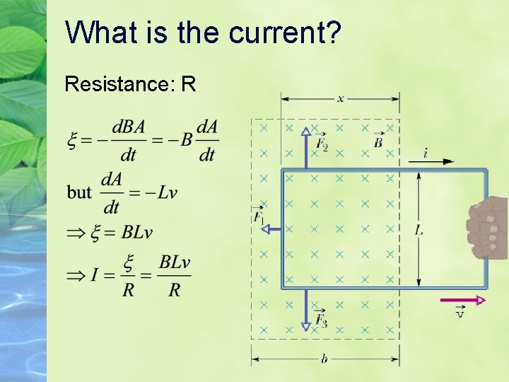What is the current? Resistance: R What is the current? Resistance: R