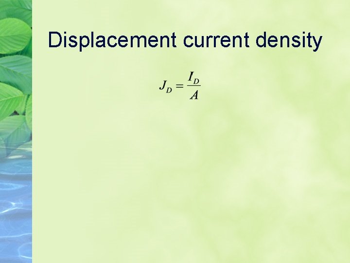 Displacement current density Displacement current density