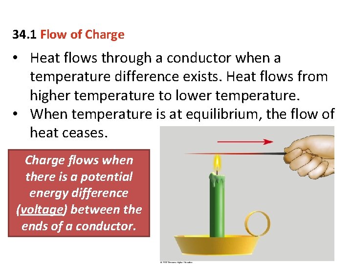 34. 1 Flow of Charge • Heat flows through a conductor when a temperature