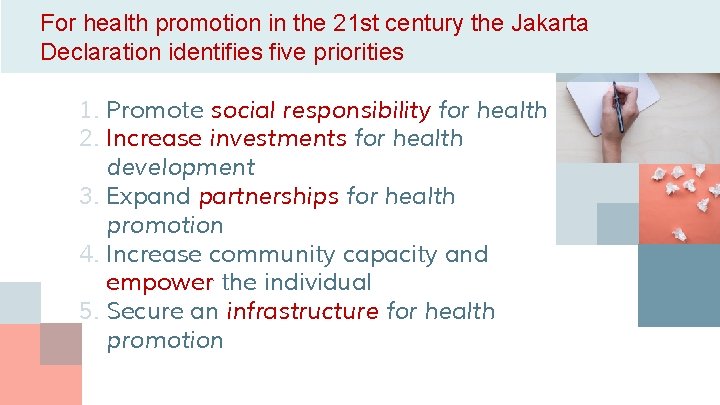 For health promotion in the 21 st century the Jakarta Declaration identifies five priorities