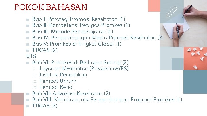 POKOK BAHASAN ■ Bab I : Strategi Promosi Kesehatan (1) ■ Bab II: Kompetensi