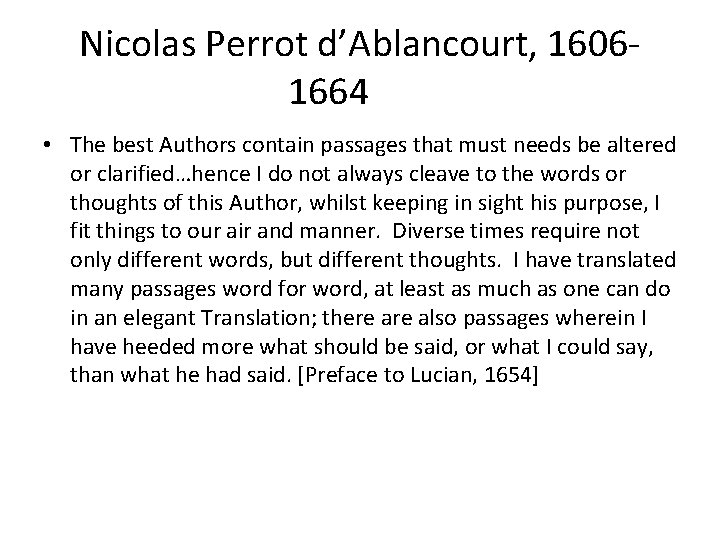 Nicolas Perrot d’Ablancourt, 16061664 • The best Authors contain passages that must needs be