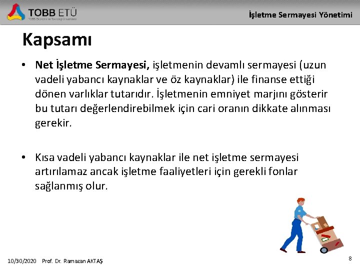 İşletme Sermayesi Yönetimi Kapsamı • Net İşletme Sermayesi, işletmenin devamlı sermayesi (uzun vadeli yabancı İşletme Sermayesi Yönetimi Kapsamı • Net İşletme Sermayesi, işletmenin devamlı sermayesi (uzun vadeli yabancı