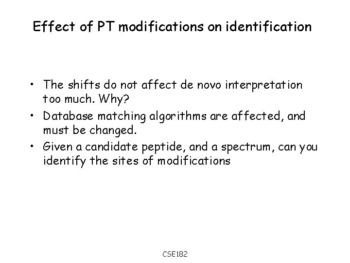 Effect of PT modifications on identification • The shifts do not affect de novo