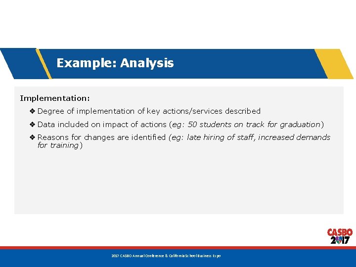 Example: Analysis Implementation: ❖ Degree of implementation of key actions/services described ❖ Data included