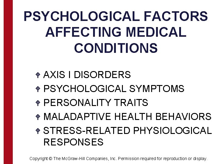 PSYCHOLOGICAL FACTORS AFFECTING MEDICAL CONDITIONS AXIS I DISORDERS W PSYCHOLOGICAL SYMPTOMS W PERSONALITY TRAITS