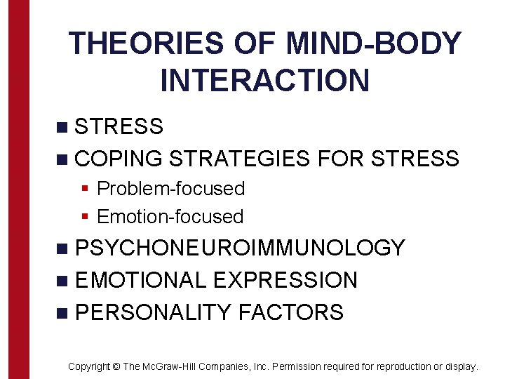 THEORIES OF MIND-BODY INTERACTION n STRESS n COPING STRATEGIES FOR STRESS § Problem-focused §