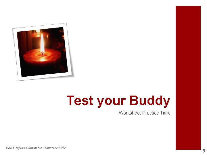 Test your Buddy Worksheet Practice Time FAST Tajweed Intensive - Summer 2012 9 