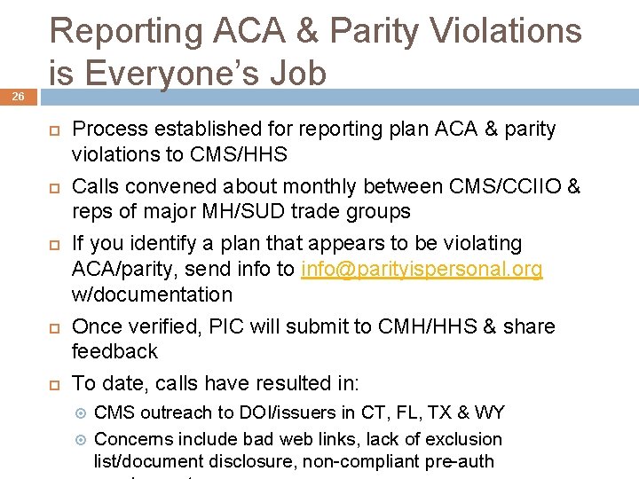 26 Reporting ACA & Parity Violations is Everyone’s Job Process established for reporting plan