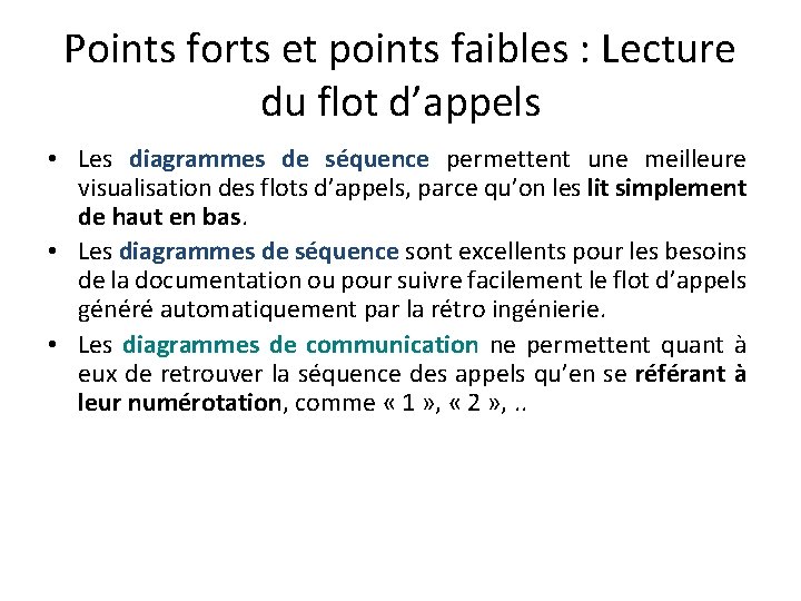 Points forts et points faibles : Lecture du flot d’appels • Les diagrammes de