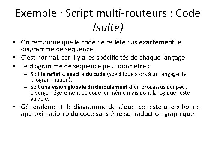 Exemple : Script multi-routeurs : Code (suite) • On remarque le code ne reflète