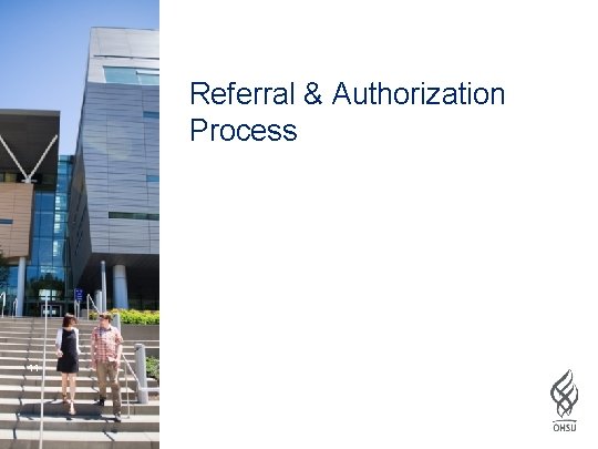 Referral & Authorization Process 11 11 