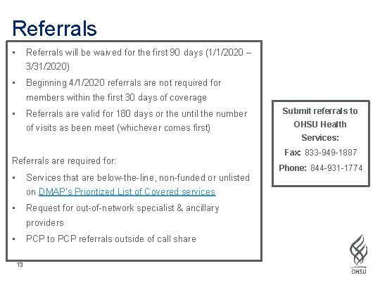 Referrals • Referrals will be waived for the first 90 days (1/1/2020 – 3/31/2020)