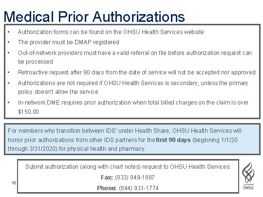 Medical Prior Authorizations • Authorization forms can be found on the OHSU Health Services