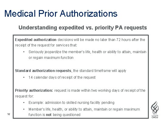 Medical Prior Authorizations Understanding expedited vs. priority PA requests Expedited authorization decisions will be