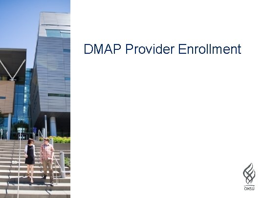 DMAP Provider Enrollment 23 23 