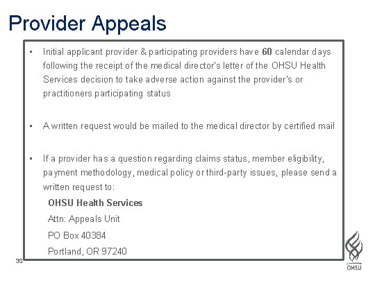 Provider Appeals • Initial applicant provider & participating providers have 60 calendar days following