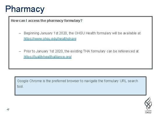 Pharmacy How can I access the pharmacy formulary? – Beginning January 1 st 2020,