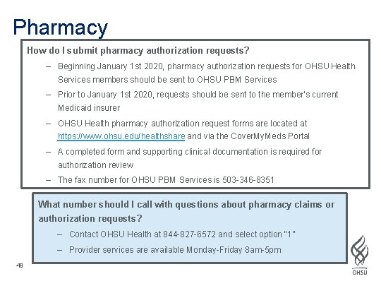 Pharmacy How do I submit pharmacy authorization requests? – Beginning January 1 st 2020,