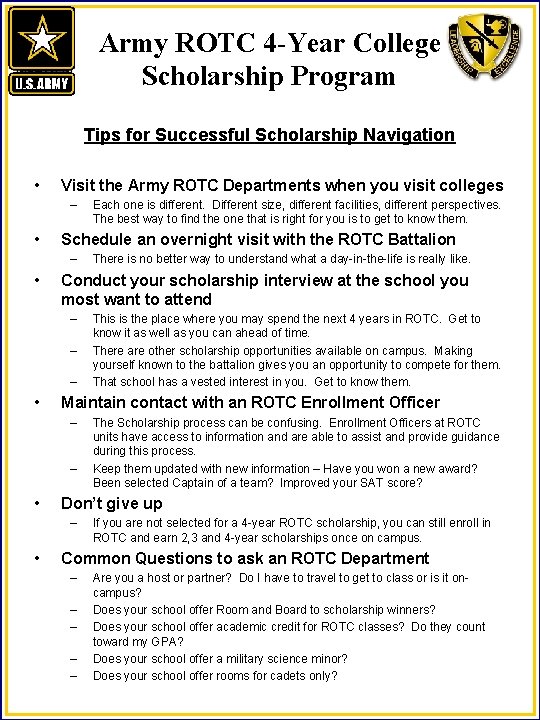 Army ROTC 4 -Year College Scholarship Program Tips for Successful Scholarship Navigation • Visit