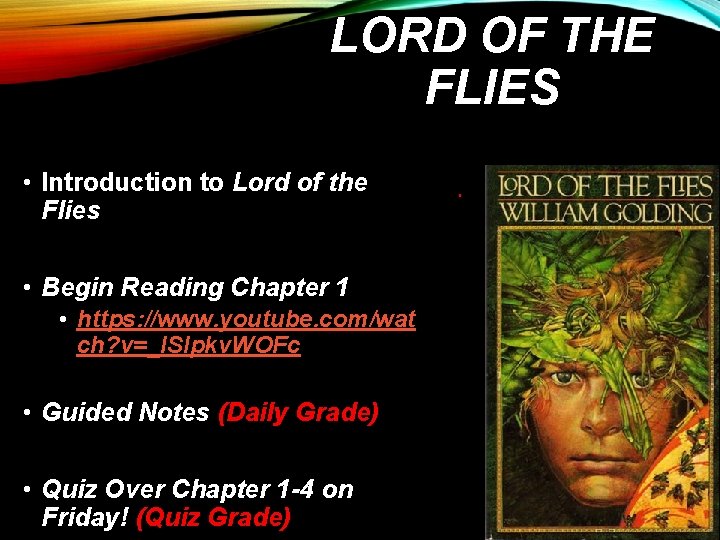 LORD OF THE FLIES • Introduction to Lord of the Flies • Begin Reading