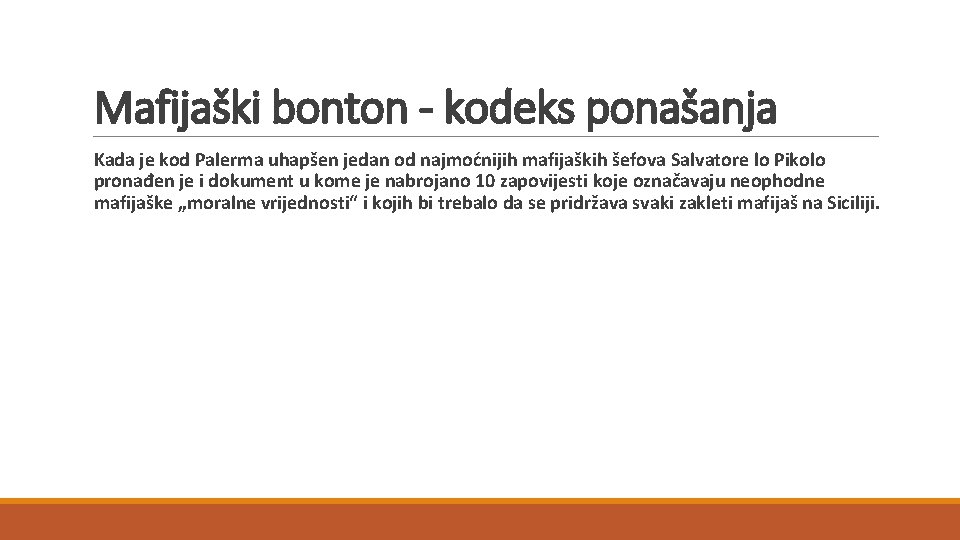 Mafijaški bonton - kodeks ponašanja Kada je kod Palerma uhapšen jedan od najmoćnijih mafijaških