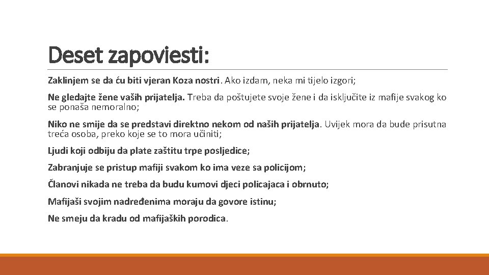 Deset zapoviesti: Zaklinjem se da ću biti vjeran Koza nostri. Ako izdam, neka mi