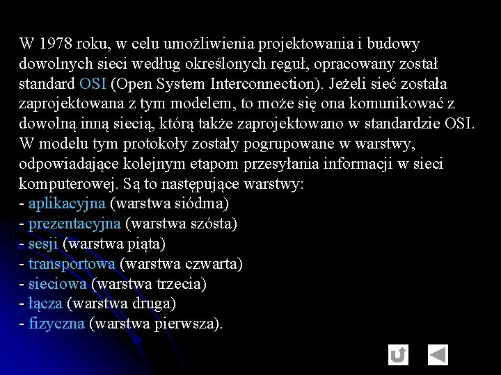 W 1978 roku, w celu umożliwienia projektowania i budowy dowolnych sieci według określonych reguł,