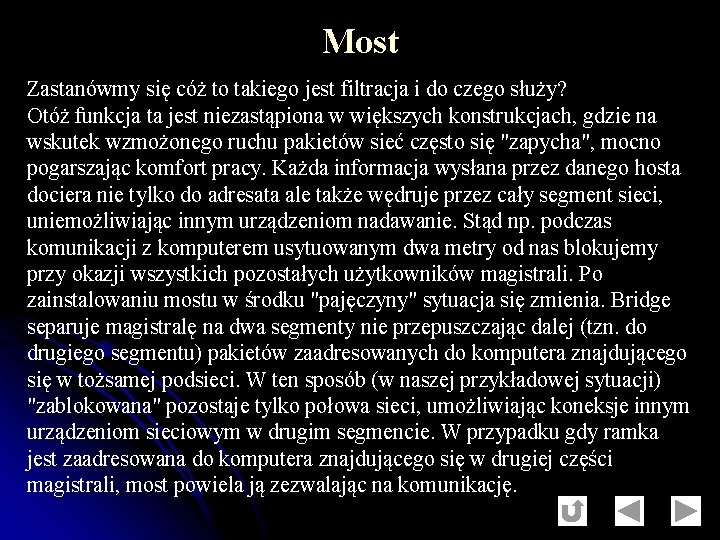 Most Zastanówmy się cóż to takiego jest filtracja i do czego służy? Otóż funkcja