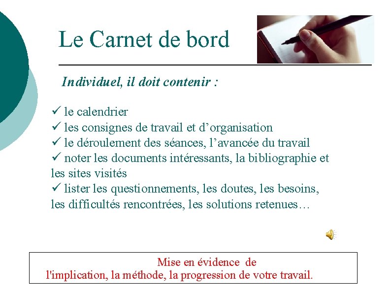 Le Carnet de bord Individuel, il doit contenir : ü le calendrier ü les