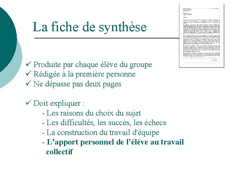 La fiche de synthèse ü Produite par chaque élève du groupe ü Rédigée à