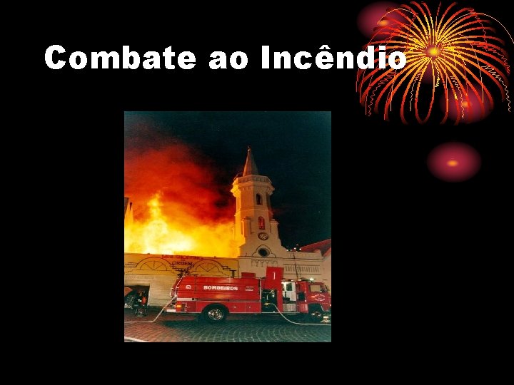 Combate ao Incêndio 