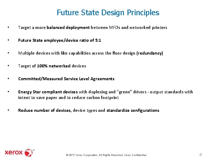 Future State Design Principles • Target a more balanced deployment between MFDs and networked