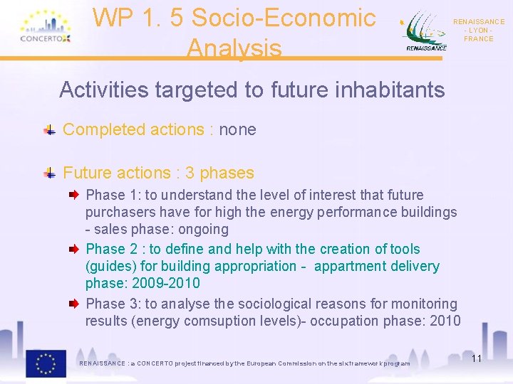 WP 1. 5 Socio-Economic Analysis RENAISSANCE - LYON FRANCE Activities targeted to future inhabitants