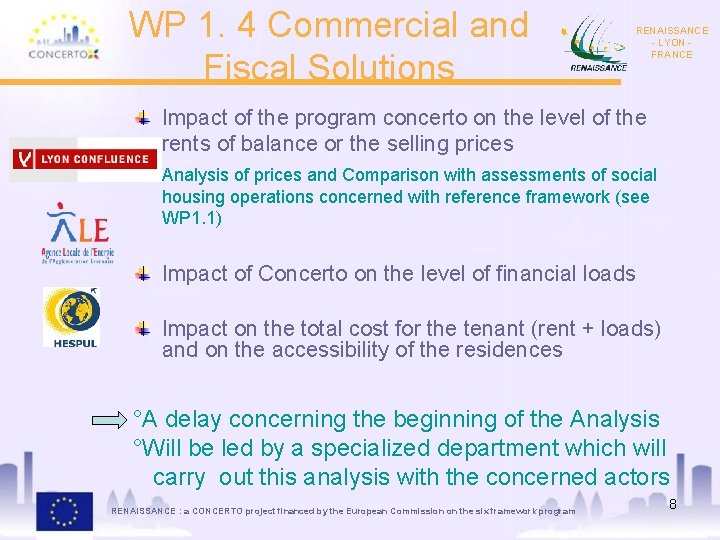 WP 1. 4 Commercial and Fiscal Solutions RENAISSANCE - LYON FRANCE Impact of the