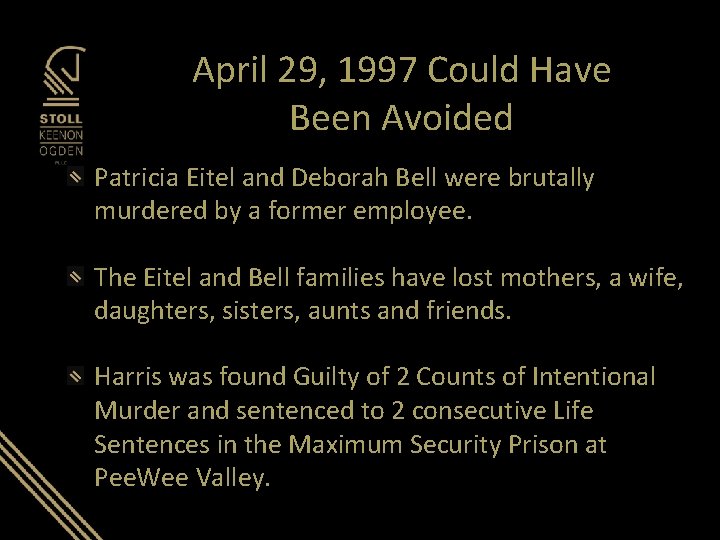 April 29, 1997 Could Have Been Avoided Patricia Eitel and Deborah Bell were brutally April 29, 1997 Could Have Been Avoided Patricia Eitel and Deborah Bell were brutally