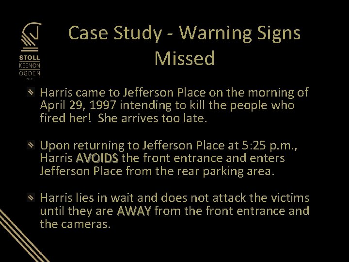 Case Study - Warning Signs Missed Harris came to Jefferson Place on the morning Case Study - Warning Signs Missed Harris came to Jefferson Place on the morning