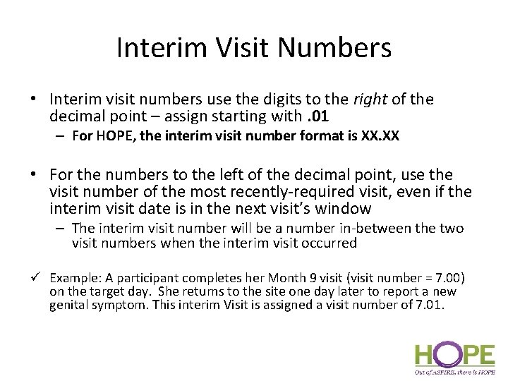 Interim Visit Numbers • Interim visit numbers use the digits to the right of
