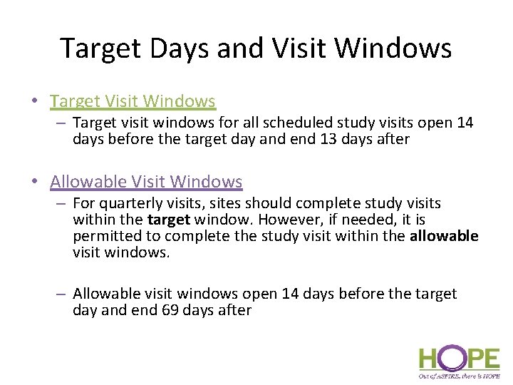 Target Days and Visit Windows • Target Visit Windows – Target visit windows for