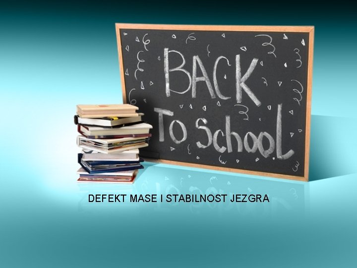 DEFEKT MASE I STABILNOST JEZGRA 