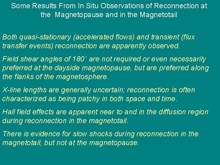 Some Results From In Situ Observations of Reconnection at the Magnetopause and in the