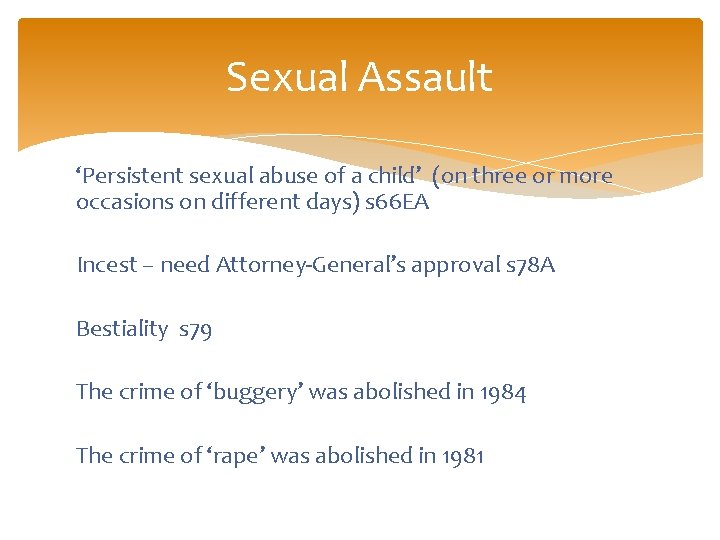 Sexual Assault ‘Persistent sexual abuse of a child’ (on three or more occasions on